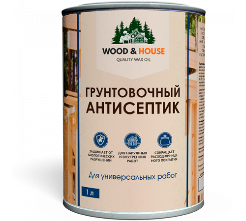 Заказать ГРУНТОВОЧНЫЙ АНТИСЕПТИК WOOD & HOUSE в Щелково, Московская область