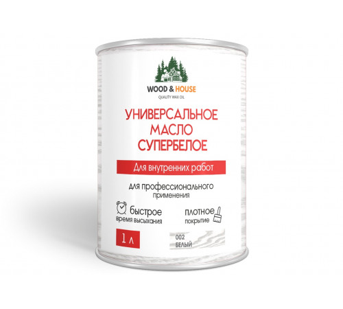 Заказать Универсальное масло СУПЕРБЕЛОЕ WOOD&HOUSE Серия ПРОФИ в Щелково, Московская область